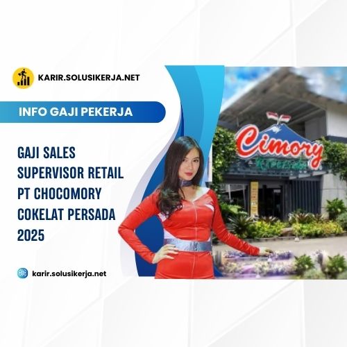 Gaji Sales Supervisor Retail PT Chocomory Cokelat Persada 2025