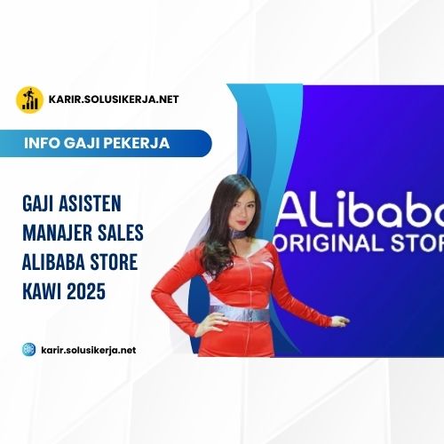 Gaji Asisten Manajer Sales Alibaba Store Kawi 2025