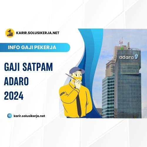 <a href='https://karir.solusikerja.net/tag/gaji-satpam-adaro-2024/' rel='nofollow'>Gaji Satpam Adaro 2024</a>