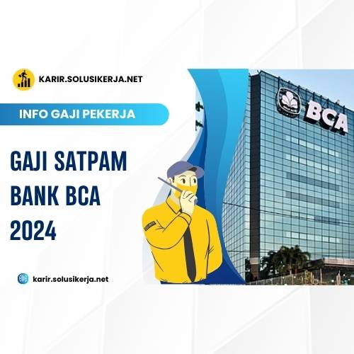 <a href='https://karir.solusikerja.net/tag/gaji-satpam-bank-bca-2024/' rel='nofollow'>Gaji Satpam Bank BCA 2024</a>