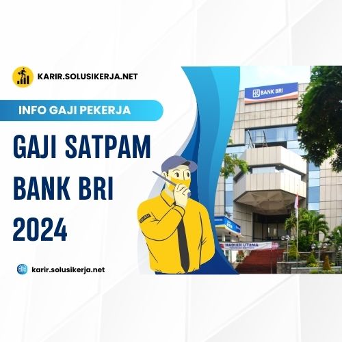 Gaji Satpam Bank BRI 2