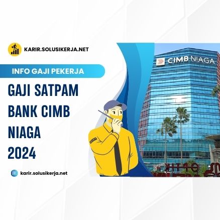 <a href='https://karir.solusikerja.net/tag/gaji-satpam-bank-cimb-niaga-2024/' rel='nofollow'>Gaji Satpam Bank CIMB Niaga 2024</a>