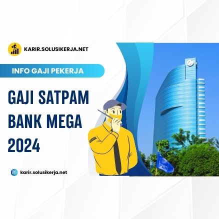 <a href='https://karir.solusikerja.net/tag/gaji-satpam-bank-mega-2024/' rel='nofollow'>Gaji Satpam Bank Mega 2024</a>