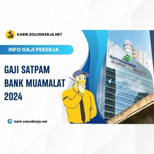 <a href='https://karir.solusikerja.net/tag/gaji-satpam-bank-muamalat-2024/' rel='nofollow'>Gaji Satpam Bank Muamalat 2024</a>