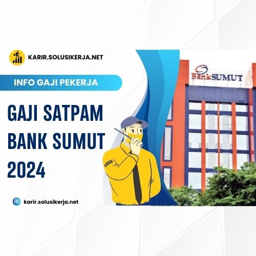 <a href='https://karir.solusikerja.net/tag/gaji-satpam-bank-sumut-2024/' rel='nofollow'>Gaji Satpam Bank Sumut 2024</a>