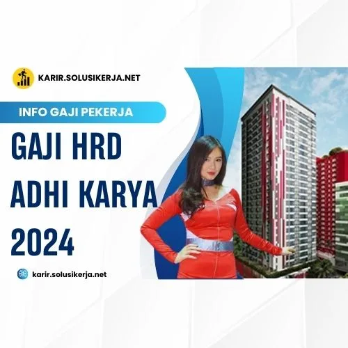 <a href='https://karir.solusikerja.net/tag/gaji-hrd-adhi-karya-2024/' rel='nofollow' srcset=