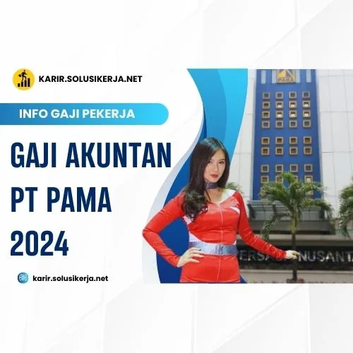 <a href='https://karir.solusikerja.net/tag/gaji-akuntan-pt-pama-2024/' rel='nofollow' srcset=