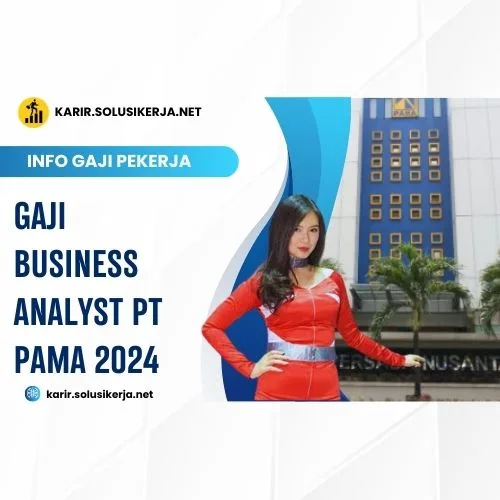 <a href='https://karir.solusikerja.net/tag/gaji-business-analyst-pt-pama-2024/' rel='nofollow' srcset=