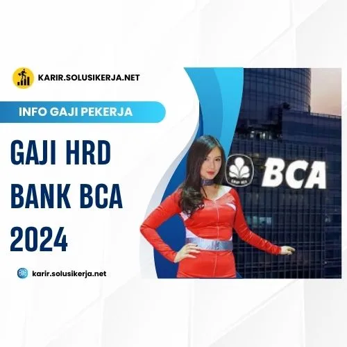 <a href='https://karir.solusikerja.net/tag/gaji-hrd-bank-bca-2024/' rel='nofollow' srcset=