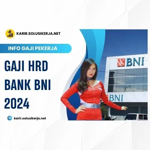 <a href='https://karir.solusikerja.net/tag/gaji-hrd-bank-bni-2024/' rel='nofollow' srcset=