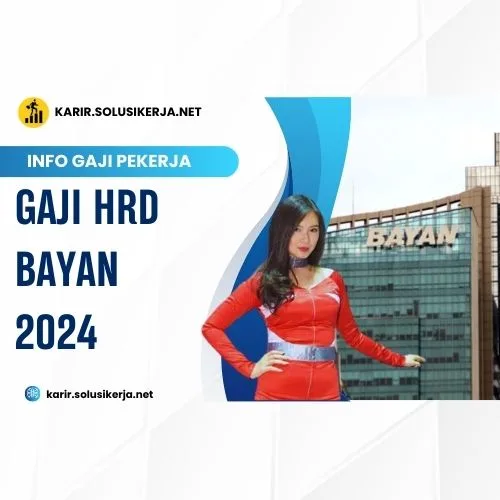 <a href='https://karir.solusikerja.net/tag/gaji-hrd-bayan-2024/' rel='nofollow' srcset=