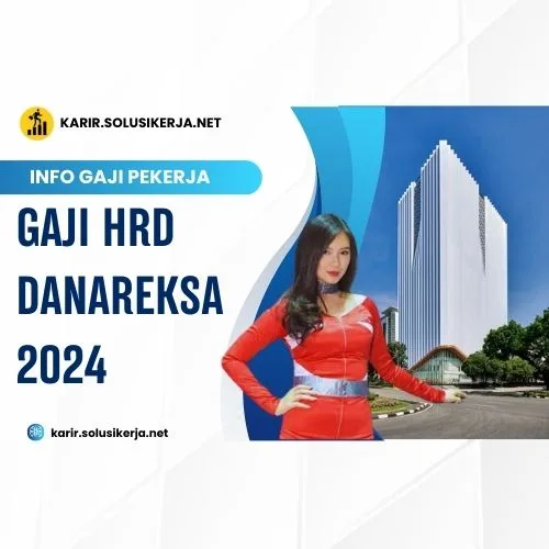 <a href='https://karir.solusikerja.net/tag/gaji-hrd-danareksa-2024/' rel='nofollow' srcset=