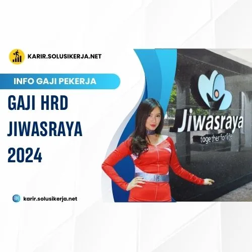 <a href='https://karir.solusikerja.net/tag/gaji-hrd-jiwasraya-2024/' rel='nofollow' srcset=