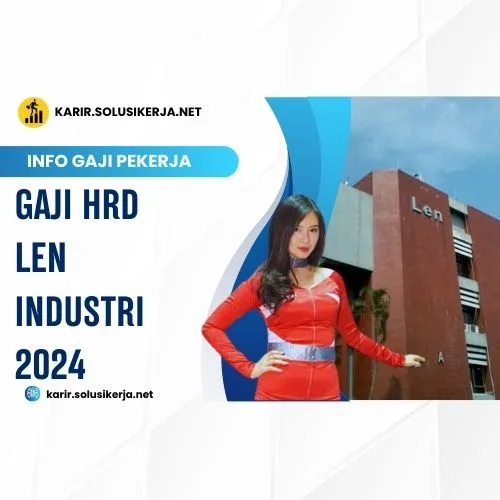 <a href='https://karir.solusikerja.net/tag/gaji-hrd-len-industri-2024/' rel='nofollow' srcset=