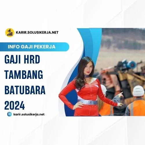 <a href='https://karir.solusikerja.net/tag/gaji-hrd-tambang-batubara-2024/' rel='nofollow' srcset=