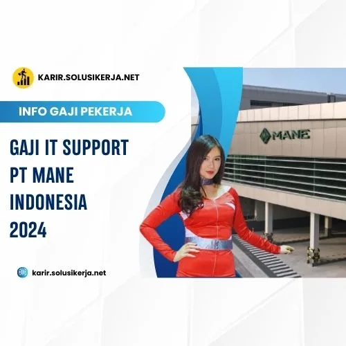 <a href='https://karir.solusikerja.net/tag/gaji-it-support-pt-mane-indonesia-2024/' rel='nofollow' srcset=