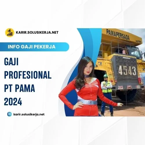 <a href='https://karir.solusikerja.net/tag/gaji-profesional-pt-pama-2024/' rel='nofollow' srcset=