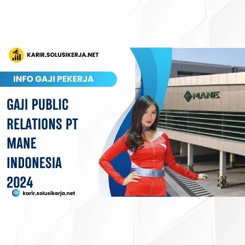 <a href='https://karir.solusikerja.net/tag/gaji-public-relations-pt-mane-indonesia-2024/' rel='nofollow' srcset=