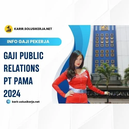 <a href='https://karir.solusikerja.net/tag/gaji-public-relations-pt-pama-2024/' rel='nofollow' srcset=