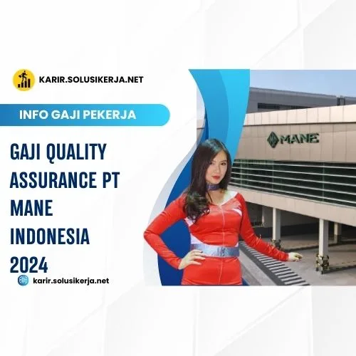 <a href='https://karir.solusikerja.net/tag/gaji-quality-assurance-pt-mane-indonesia-2024/' rel='nofollow' srcset=