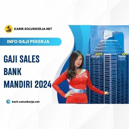 <a href='https://karir.solusikerja.net/tag/gaji-sales-bank-mandiri-2024/' rel='nofollow' srcset=