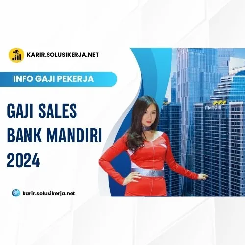 <a href='https://karir.solusikerja.net/tag/gaji-sales-generalis-bank-mandiri-2024/' rel='nofollow' srcset=