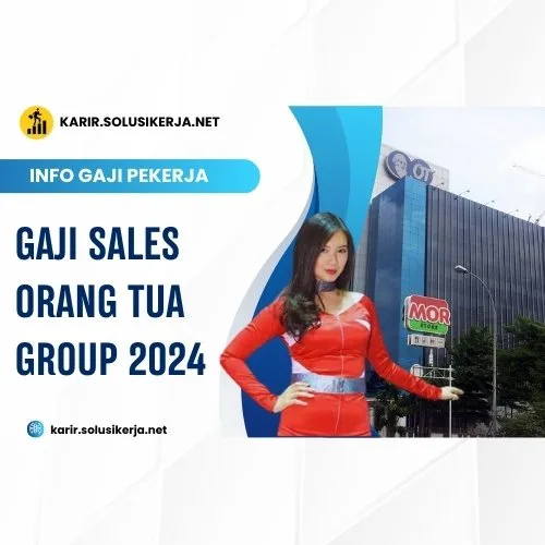 <a href='https://karir.solusikerja.net/tag/gaji-sales-orang-tua-group-2024/' rel='nofollow' srcset=