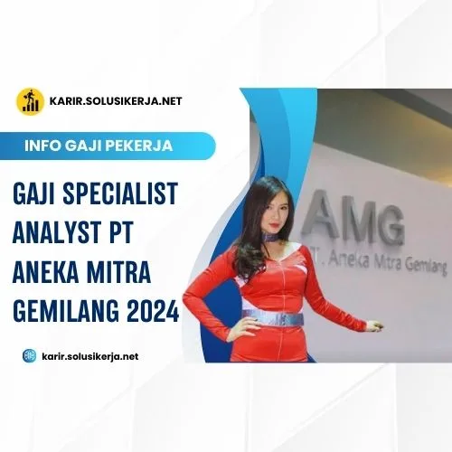 <a href='https://karir.solusikerja.net/tag/gaji-specialist-analyst-pt-aneka-mitra-gemilang-2024/' rel='nofollow' srcset=