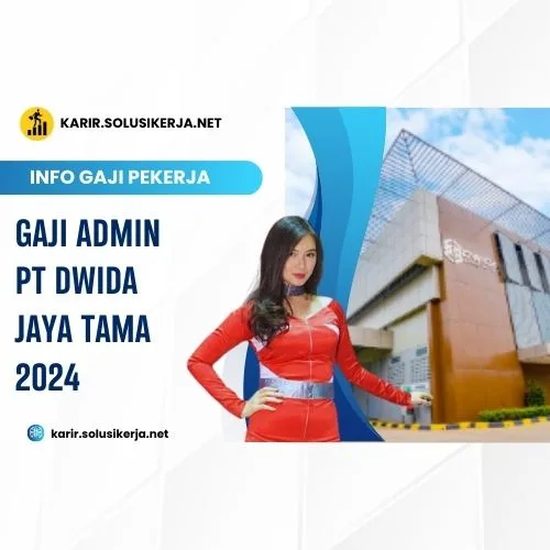 <a href='https://karir.solusikerja.net/tag/gaji-admin-pt-dwida-jaya-tama-2024/' rel='nofollow' srcset=