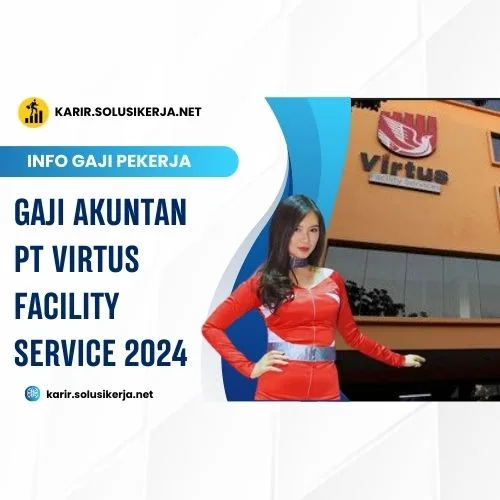 <a href='https://karir.solusikerja.net/tag/gaji-akuntan-pt-virtus-facility-service-2024/' rel='nofollow' srcset=