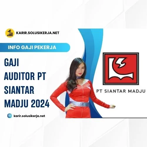 <a href='https://karir.solusikerja.net/tag/gaji-auditor-pt-siantar-madju-2024/' rel='nofollow' srcset=