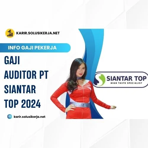 <a href='https://karir.solusikerja.net/tag/gaji-auditor-pt-siantar-top-2024/' rel='nofollow' srcset=