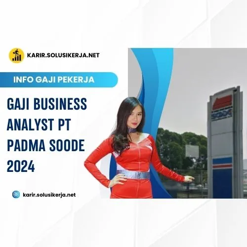 <a href='https://karir.solusikerja.net/tag/gaji-business-analyst-pt-padma-soode-2024/' rel='nofollow' srcset=