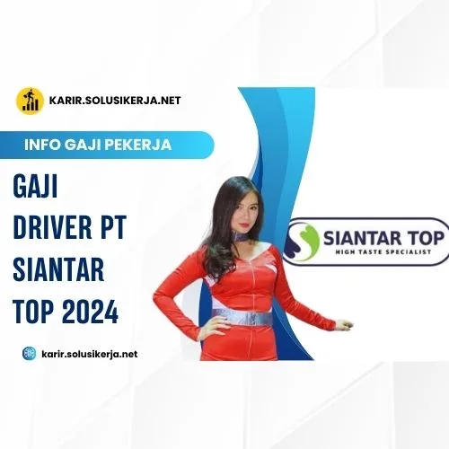 <a href='https://karir.solusikerja.net/tag/gaji-driver-pt-siantar-top-2024/' rel='nofollow' srcset=