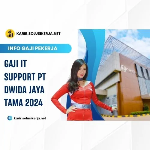 <a href='https://karir.solusikerja.net/tag/gaji-it-support-pt-dwida-jaya-tama-2024/' rel='nofollow' srcset=