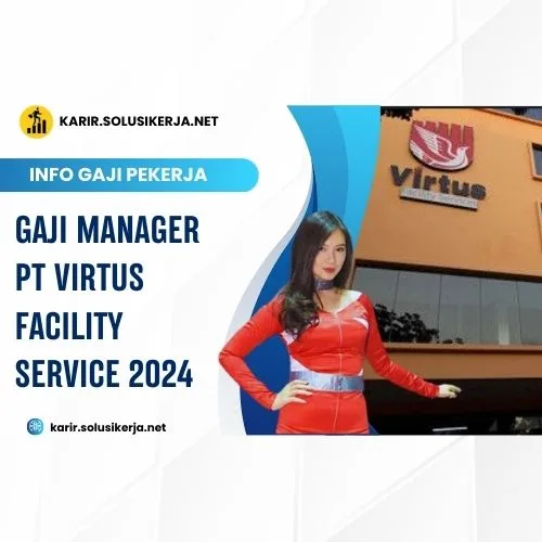 <a href='https://karir.solusikerja.net/tag/gaji-manager-pt-virtus-facility-service-2024/' rel='nofollow' srcset=