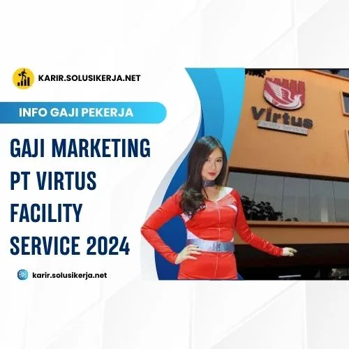 <a href='https://karir.solusikerja.net/tag/gaji-marketing-pt-virtus-facility-service-2024/' rel='nofollow' srcset=