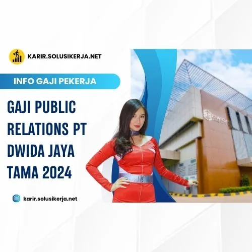 <a href='https://karir.solusikerja.net/tag/gaji-public-relations-pt-dwida-jaya-tama-2024/' rel='nofollow' srcset=