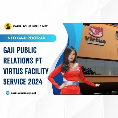 <a href='https://karir.solusikerja.net/tag/gaji-public-relations-pt-virtus-facility-service-2024/' rel='nofollow' srcset=