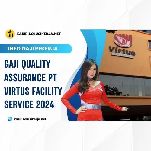 <a href='https://karir.solusikerja.net/tag/gaji-quality-assurance-pt-virtus-facility-service-2024/' rel='nofollow' srcset=