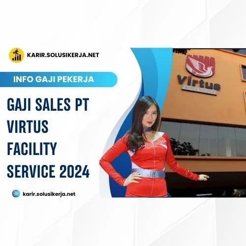 <a href='https://karir.solusikerja.net/tag/gaji-sales-pt-virtus-facility-service-2024/' rel='nofollow' srcset=