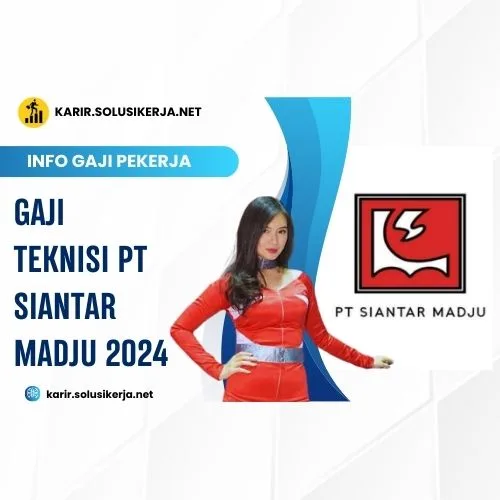 <a href='https://karir.solusikerja.net/tag/gaji-teknisi-pt-siantar-madju-2024/' rel='nofollow' srcset=