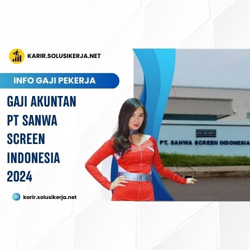 <a href='https://karir.solusikerja.net/tag/gaji-akuntan-pt-sanwa-screen-indonesia-2024/' rel='nofollow' srcset=