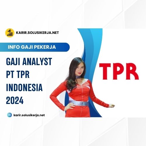 <a href='https://karir.solusikerja.net/tag/gaji-analyst-pt-tpr-indonesia-2024/' rel='nofollow' srcset=