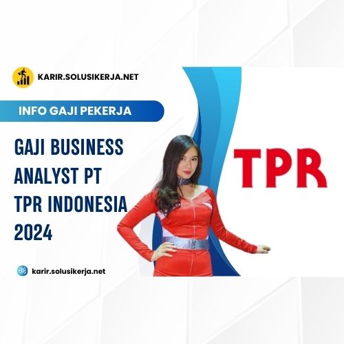 <a href='https://karir.solusikerja.net/tag/gaji-business-analyst-pt-tpr-indonesia-2024/' rel='nofollow' srcset=