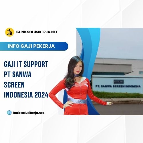 <a href='https://karir.solusikerja.net/tag/gaji-it-support-pt-sanwa-screen-indonesia-2024/' rel='nofollow' srcset=