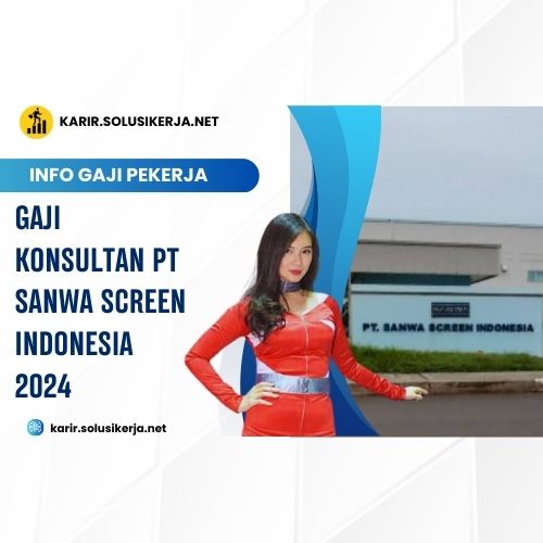 <a href='https://karir.solusikerja.net/tag/gaji-konsultan-pt-sanwa-screen-indonesia-2024/' rel='nofollow' srcset=