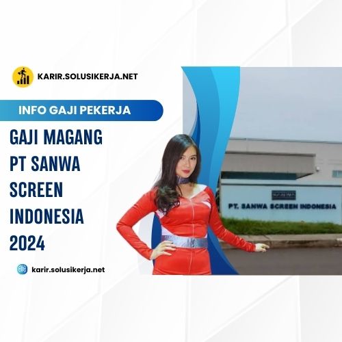 <a href='https://karir.solusikerja.net/tag/gaji-magang-pt-sanwa-screen-indonesia-2024/' rel='nofollow' srcset=