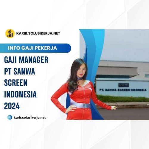 <a href='https://karir.solusikerja.net/tag/gaji-manager-pt-sanwa-screen-indonesia-2024/' rel='nofollow' srcset=