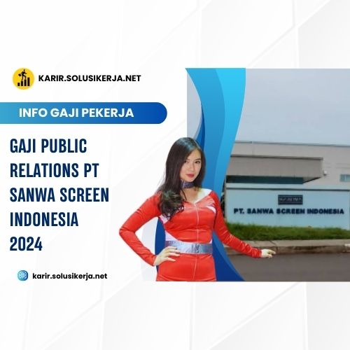 <a href='https://karir.solusikerja.net/tag/gaji-public-relations-pt-sanwa-screen-indonesia-2024/' rel='nofollow' srcset=